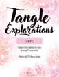 Tangle Explorations: Chops